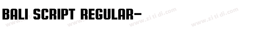 Bali Script Regular字体转换